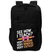 See How I Teach Teacher Appreciation Demure Mindful Cutesy Impact Tech Backpack