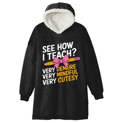 See How I Teach Teacher Appreciation Demure Mindful Cutesy Hooded Wearable Blanket