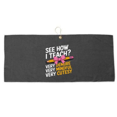 See How I Teach Teacher Appreciation Demure Mindful Cutesy Large Microfiber Waffle Golf Towel