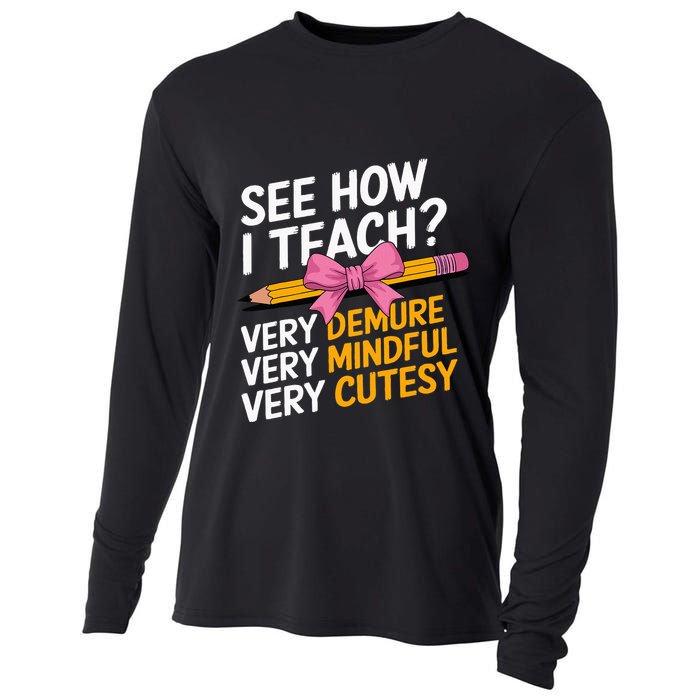 See How I Teach Teacher Appreciation Demure Mindful Cutesy Cooling Performance Long Sleeve Crew