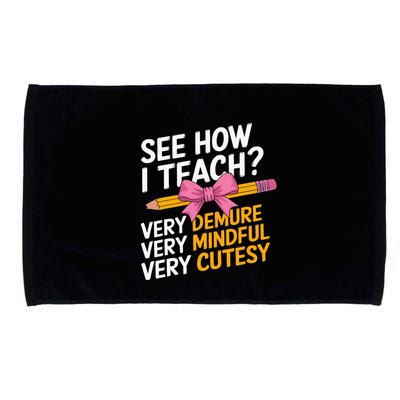 See How I Teach Teacher Appreciation Demure Mindful Cutesy Microfiber Hand Towel