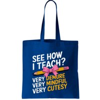 See How I Teach Teacher Appreciation Demure Mindful Cutesy Bag