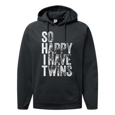 So Happy I Have Twins Father's Mother's Day Performance Fleece Hoodie