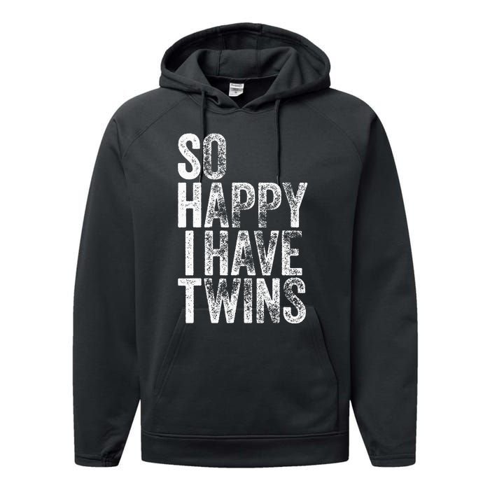 So Happy I Have Twins Father's Mother's Day Performance Fleece Hoodie