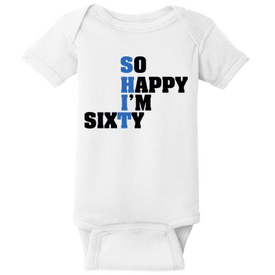 So Happy Im Sixty Baby Bodysuit