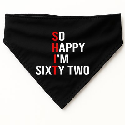 So Happy IM Sixty Two Funny 62 Years Old 62nd Birthday USA-Made Doggie Bandana