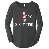 So Happy IM Sixty Two Funny 62 Years Old 62nd Birthday Women's Perfect Tri Tunic Long Sleeve Shirt