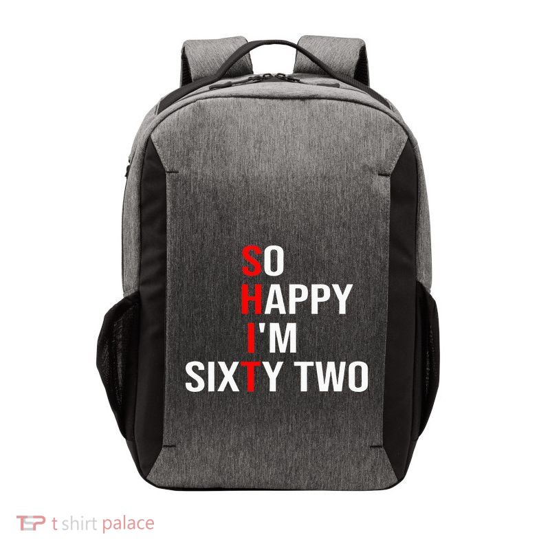 So Happy IM Sixty Two Funny 62 Years Old 62nd Birthday Vector Backpack