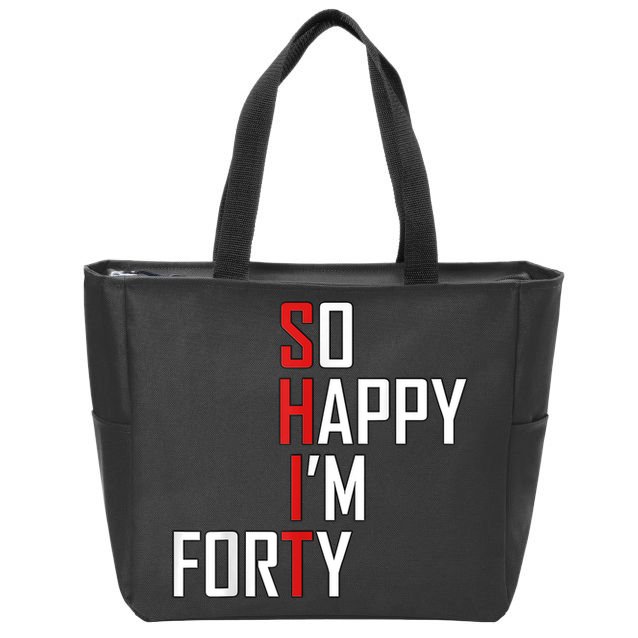 So Happy I'm Forty Funny 40th Birthday 40 Year Old Gag Gift Zip Tote Bag