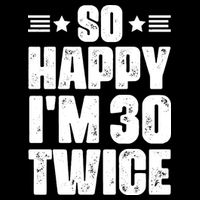 So Happy Im 30 Twice Funny 60th Birthday Gift Drawstring Bag