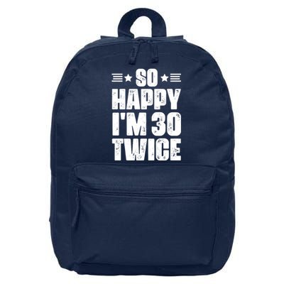 So Happy Im 30 Twice Funny 60th Birthday Gift 16 in Basic Backpack