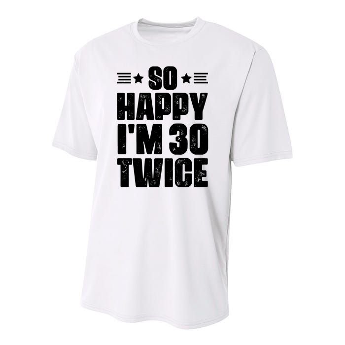 So Happy Im 30 Twice Funny 60th Birthday Gift Youth Performance Sprint T-Shirt