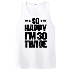 So Happy Im 30 Twice Funny 60th Birthday Gift PosiCharge Competitor Tank