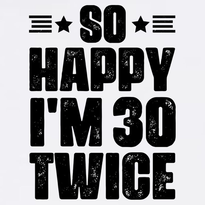So Happy Im 30 Twice Funny 60th Birthday Gift Womens T-Shirt