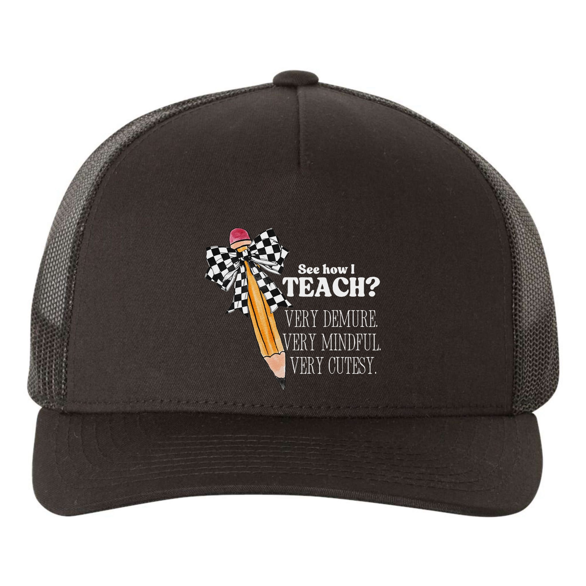 See How I Teach Very Demure Very Mindful Very Cutesy Teacher Yupoong Adult 5-Panel Trucker Hat