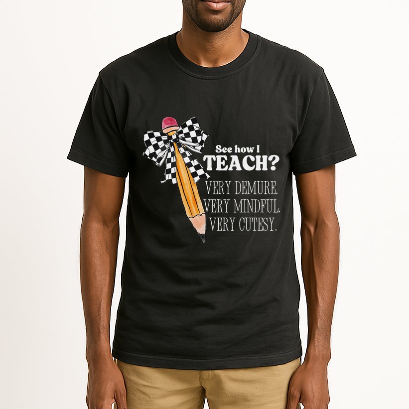 See How I Teach Very Demure Very Mindful Very Cutesy Teacher Tall T-Shirt