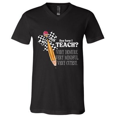 See How I Teach Very Demure Very Mindful Very Cutesy Teacher V-Neck T-Shirt