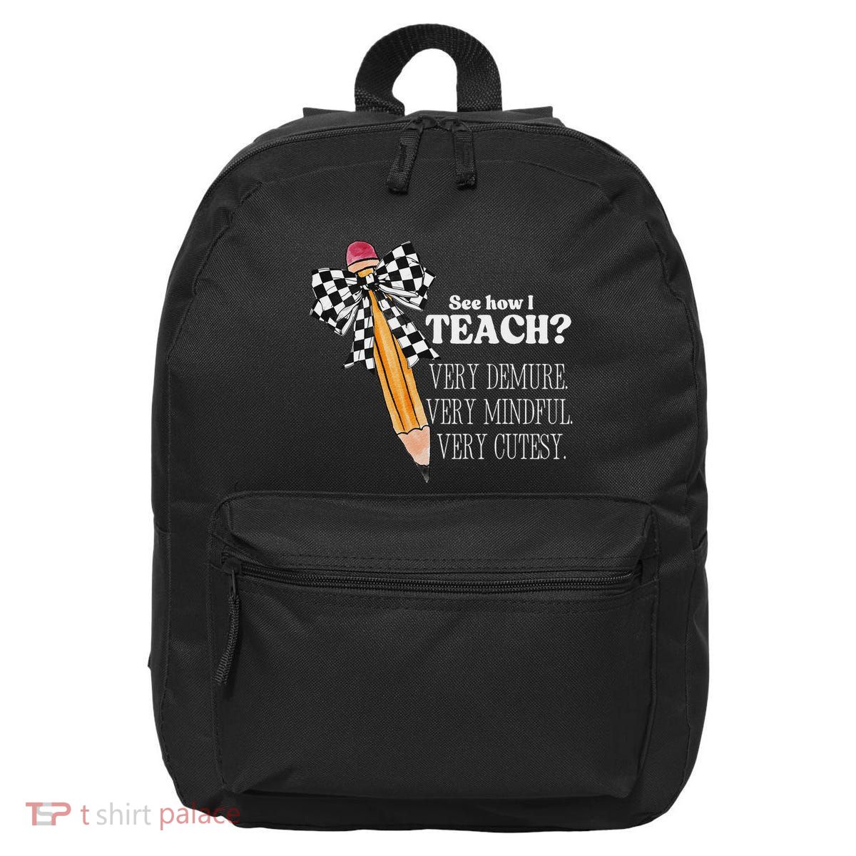 See How I Teach Very Demure Very Mindful Very Cutesy Teacher 16 in Basic Backpack