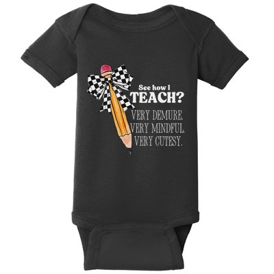 See How I Teach Very Demure Very Mindful Very Cutesy Teacher Baby Bodysuit