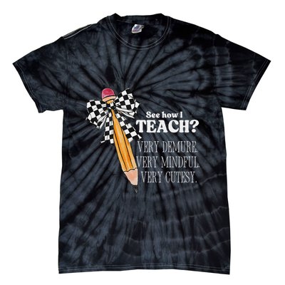 See How I Teach Very Demure Very Mindful Very Cutesy Teacher Tie-Dye T-Shirt