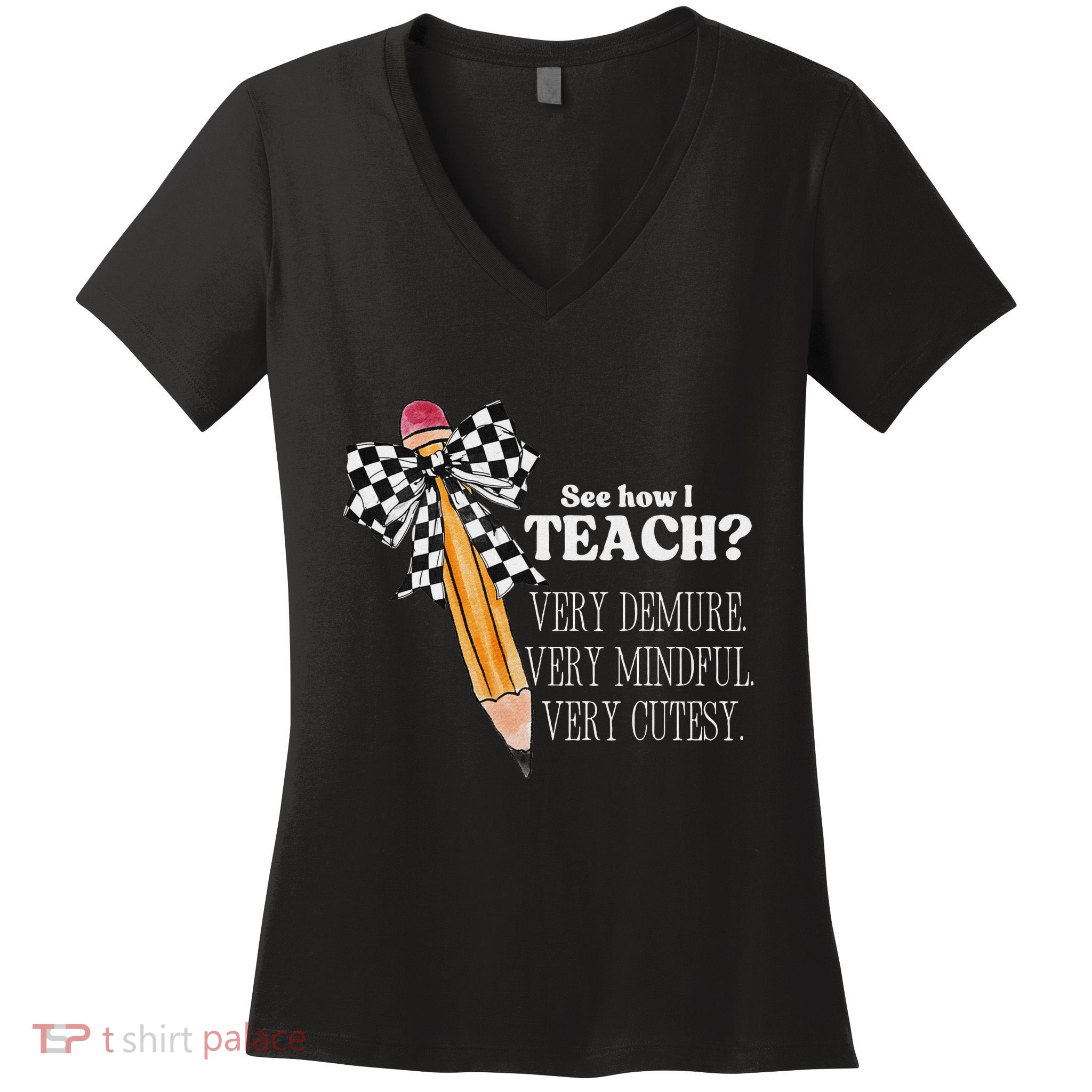 See How I Teach Very Demure Very Mindful Very Cutesy Teacher Women's V-Neck T-Shirt