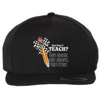 See How I Teach Very Demure Very Mindful Very Cutesy Teacher Wool Snapback Cap