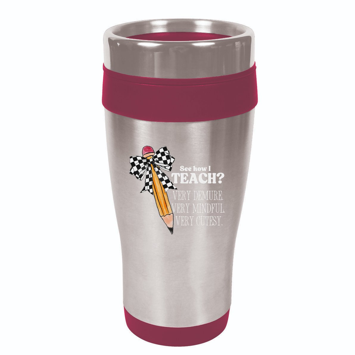 See How I Teach Very Demure Very Mindful Very Cutesy Teacher 16oz Travel Tumbler