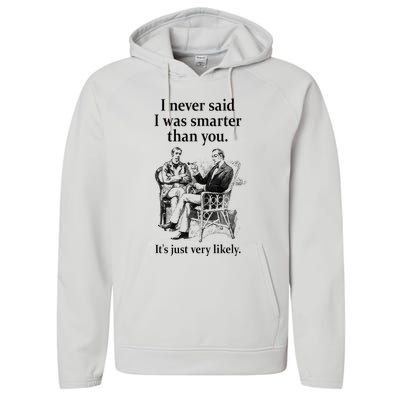 S.H.E.R.L.O.C.K H.O.L.M.E.S I Never Said I Was Smarter Performance Fleece Hoodie