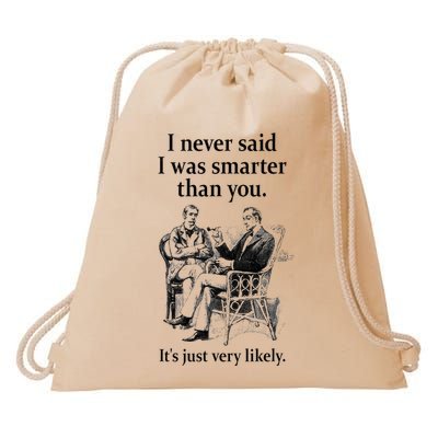 S.H.E.R.L.O.C.K H.O.L.M.E.S I Never Said I Was Smarter Drawstring Bag