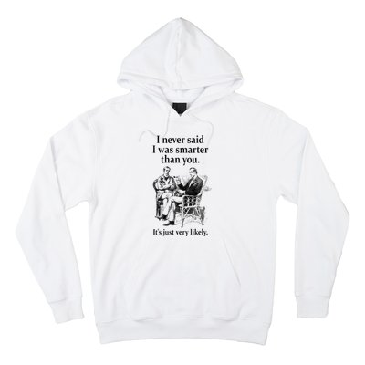 S.H.E.R.L.O.C.K H.O.L.M.E.S I Never Said I Was Smarter Hoodie