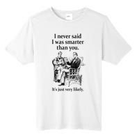 S.H.E.R.L.O.C.K H.O.L.M.E.S I Never Said I Was Smarter Tall Fusion ChromaSoft Performance T-Shirt