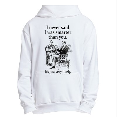 S.H.E.R.L.O.C.K H.O.L.M.E.S I Never Said I Was Smarter Urban Pullover Hoodie