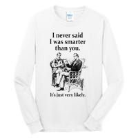 S.H.E.R.L.O.C.K H.O.L.M.E.S I Never Said I Was Smarter Tall Long Sleeve T-Shirt