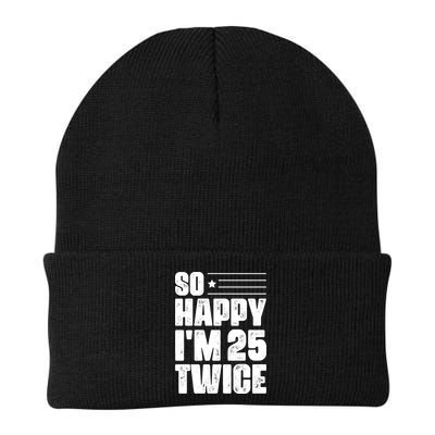 So Happy Im 25 Twice 50th Birthday Funny Beanie