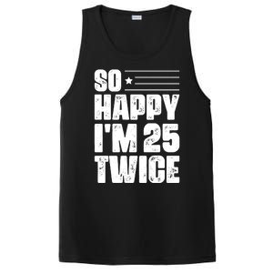 So Happy Im 25 Twice 50th Birthday Funny PosiCharge Competitor Tank