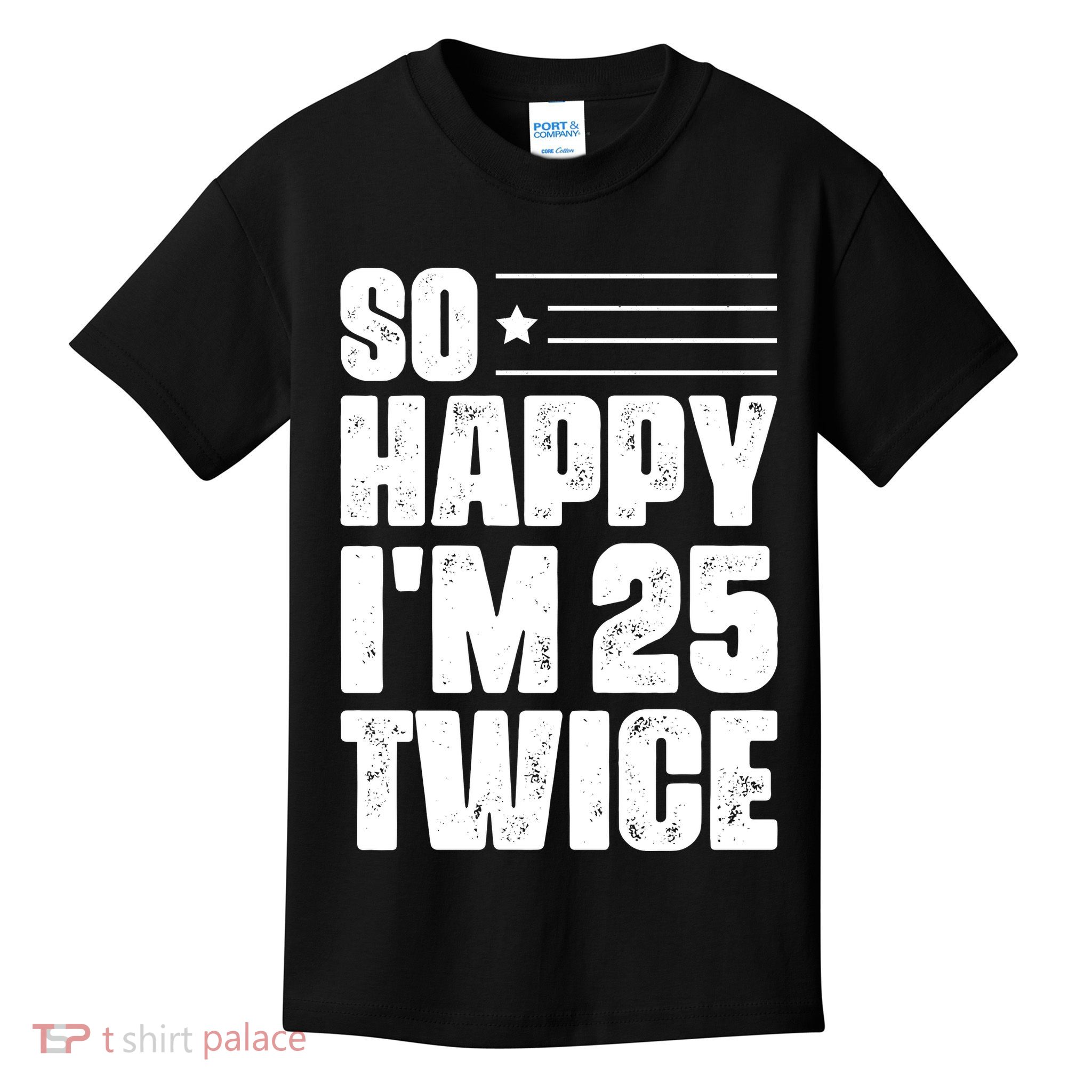 So Happy Im 25 Twice 50th Birthday Funny Kids T-Shirt