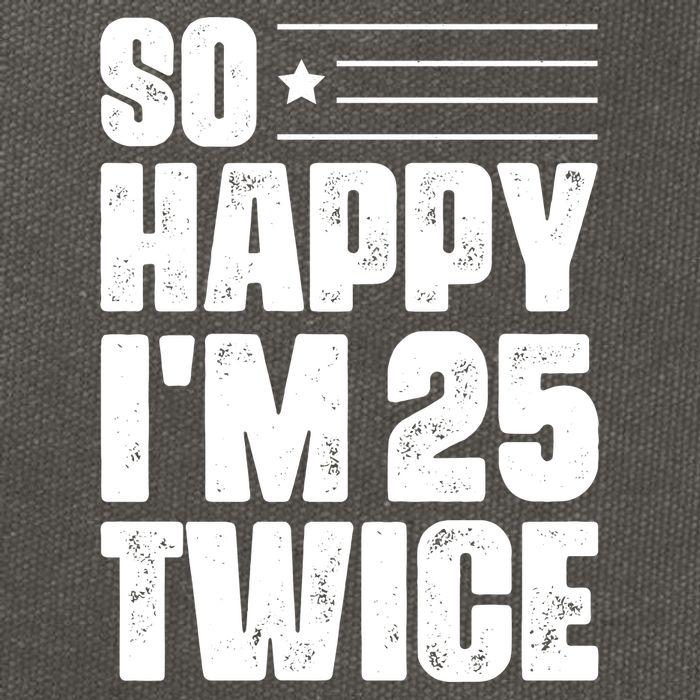 So Happy Im 25 Twice 50th Birthday Funny Cotton Canvas Backpack
