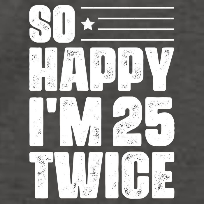 So Happy Im 25 Twice 50th Birthday Funny Vector Backpack