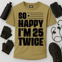So Happy Im 25 Twice 50th Birthday Funny Cooling Performance Crew T-Shirt