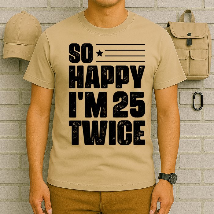 So Happy Im 25 Twice 50th Birthday Funny T-Shirt