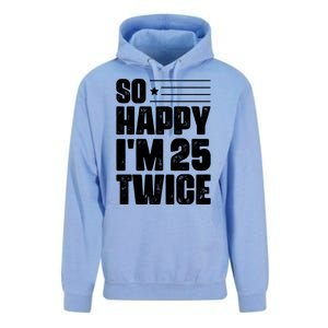 So Happy Im 25 Twice 50th Birthday Funny Unisex Surf Hoodie