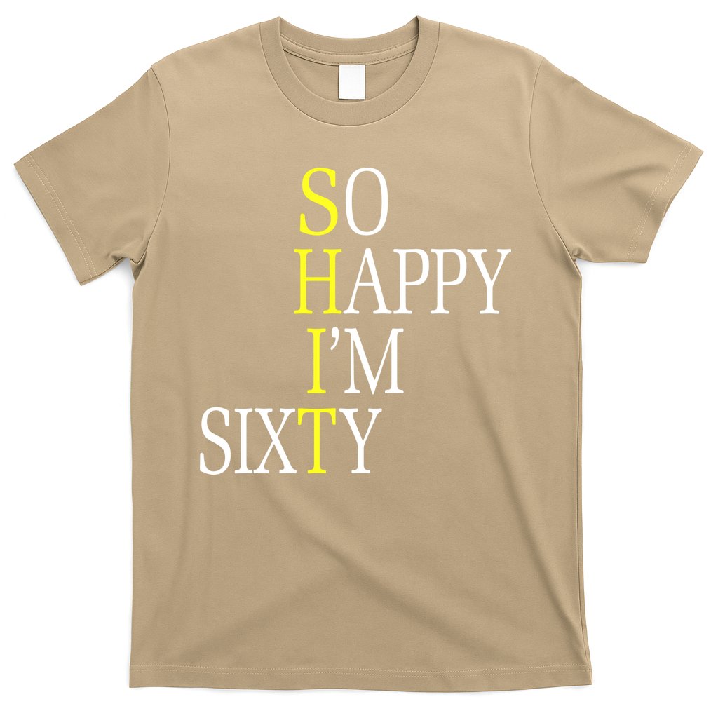 So Happy I'm Sixty 1960 Funny 60th Birthday Gift T-Shirt
