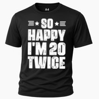 So Happy Im 20 Twice Funny 40th Birthday Cooling Performance Crew T-Shirt