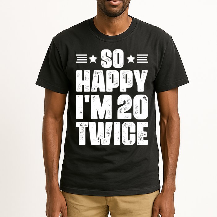 So Happy Im 20 Twice Funny 40th Birthday Tall T-Shirt