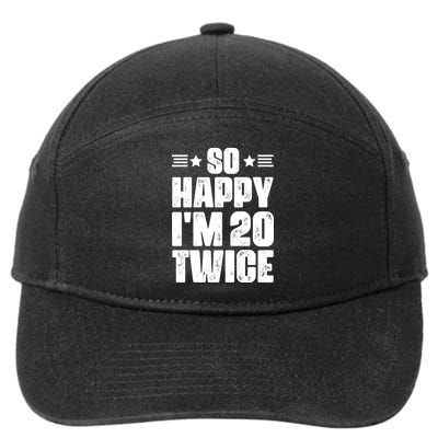 So Happy Im 20 Twice Funny 40th Birthday 7-Panel Snapback Hat