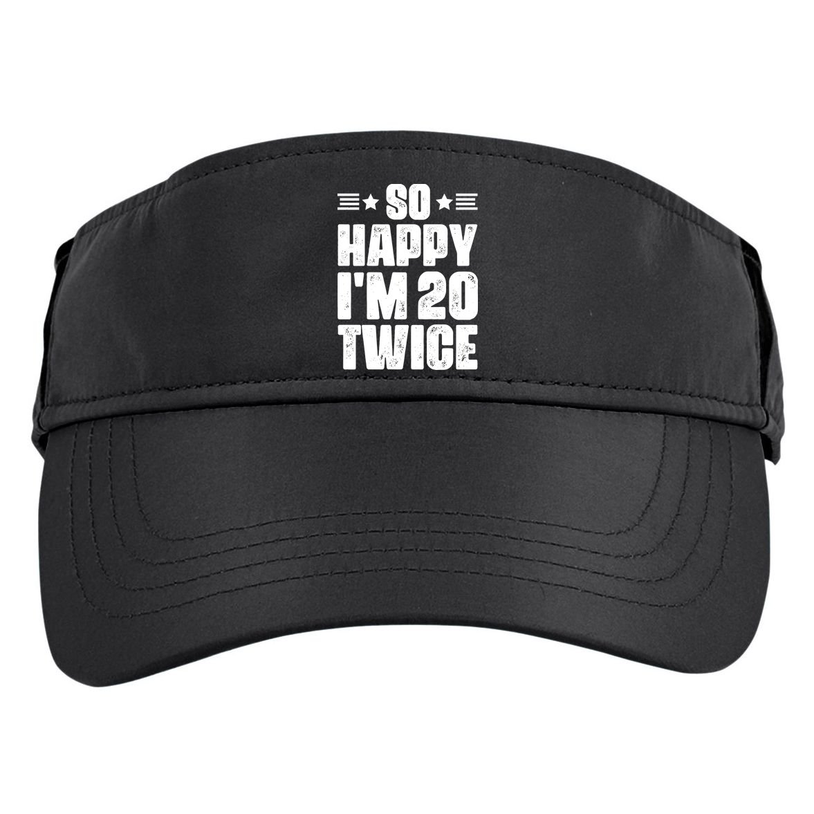So Happy Im 20 Twice Funny 40th Birthday Adult Drive Performance Visor