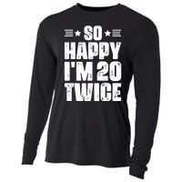 So Happy Im 20 Twice Funny 40th Birthday Cooling Performance Long Sleeve Crew