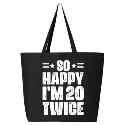 So Happy Im 20 Twice Funny 40th Birthday 25L Jumbo Tote