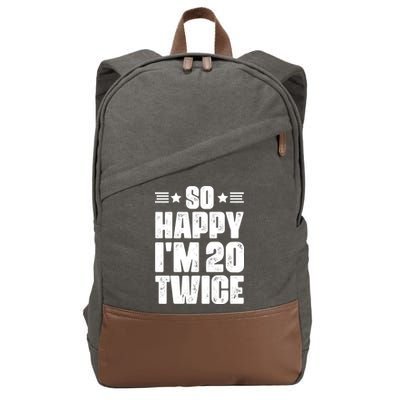 So Happy Im 20 Twice Funny 40th Birthday Cotton Canvas Backpack
