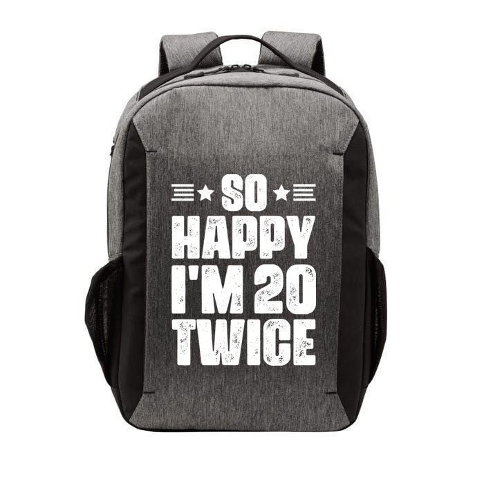 So Happy Im 20 Twice Funny 40th Birthday Vector Backpack